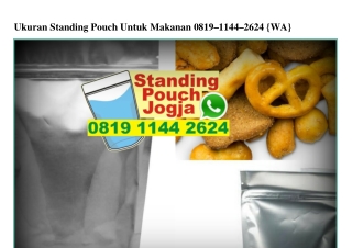 Ukuran Standing Pouch Untuk Makanan Ö8I9–II44–2624[wa]