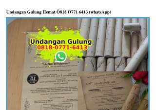 Undangan Gulung Hemat 0818_0771_6413[wa]