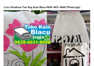 Cara Membuat Tote Bag Kain Blacu 0838•4031•8668[wa]