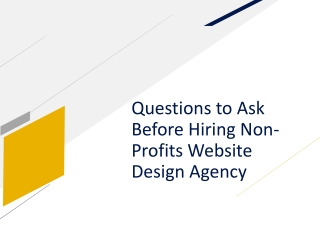 Questions to Ask Before Hiring Non-Profits Website Design Agency