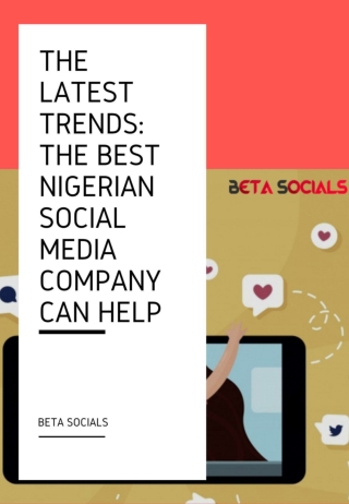 Latest Trends With Best Nigerian Social Media Company