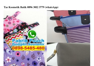 Tas Kosmetik Batik 0896~3012~3779[wa]