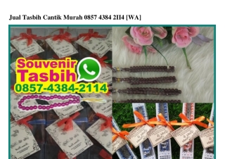 Jual Tasbih Cantik Murah 0857-4384-2II4[wa]