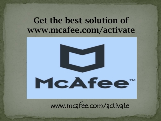 Get the best solution of www.mcafee.com/activate