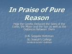 In Praise of Pure Reason