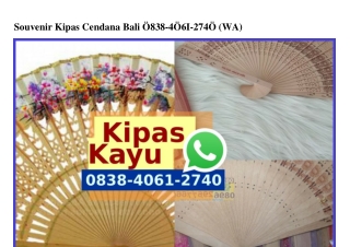 Souvenir Kipas Cendana Bali Ô838~4Ô61~274Ô[wa]