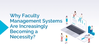 Why faculty management systems are increasingly becoming a necessity?