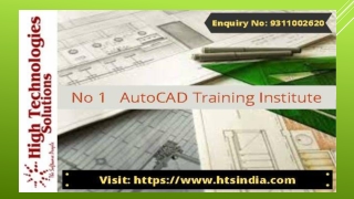 High Technologies Solutions-Best AutoCAD Training Institute in Delhi