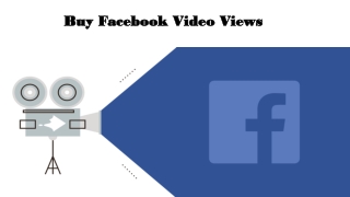 Buy Facebook Video Views – Create Popularity from Yourself