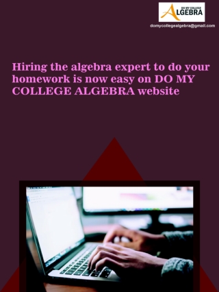 Hiring the algebra expert to do your homework is now easy on DO MY COLLEGE ALGEBRA website