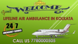 Lifeline Air Ambulance in Kolkata- Available on Call 24/7