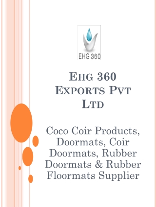 Coco Coir Products, Doormats, Coir Doormats, Rubber Doormats & Rubber Floormats Supplier