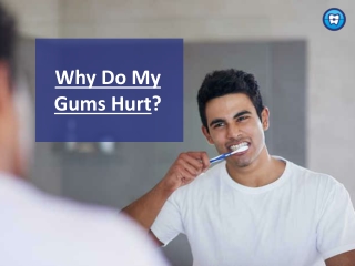 Why Do My Gums Hurt | Orthodontic Experts