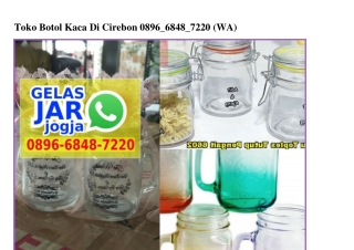 Toko Botol Kaca Di Cirebon 0896–6848–7220[wa]