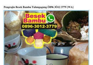 Pengrajin Besek Bambu Tulungagung 0896_3012_3779[wa]