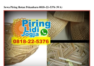 Sewa Piring Rotan Pekanbaru Ô818~22~5376[wa]