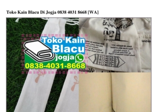 Toko Kain Blacu Di Jogja 0838.403I.8668[wa]