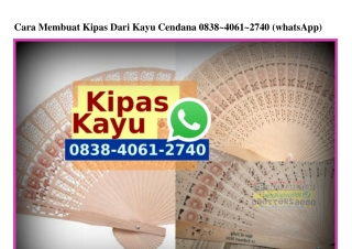 Cara Membuat Kipas Dari Kayu Cendana 0838~4061~2740[wa]