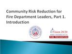 Community Risk Reduction for Fire Department Leaders, Part 1. Introduction