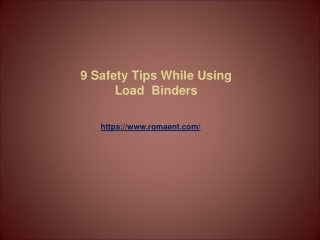 9 Safety Tips While Using Load  Binders