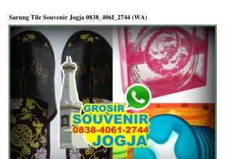 Sarung Tile Souvenir Jogja Ö838~4Ö61~2744[wa]