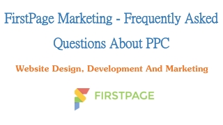 FirstPage Marketing - Frequently Asked Questions About PPC