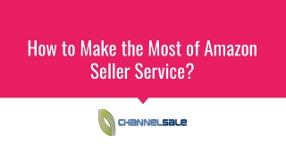 How to Make the Most of Amazon Seller Service?