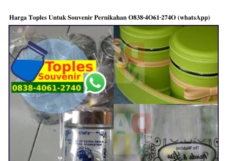 Harga Toples Untuk Souvenir Pernikahan 0838_4061_2740[wa]