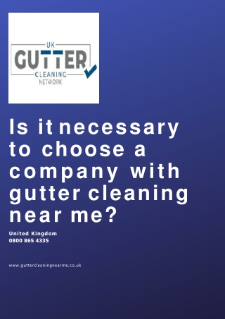 Is it necessary to choose a company with gutter cleaning near me?