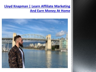 Lloyd Knapman | Best Online Marketing Ideas and Tips