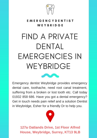 Find A Private Dental Emergencies in Weybridge