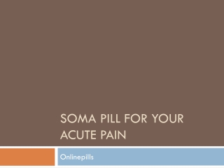 Soma pill for your acute pain