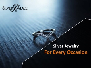 Silver Jewelry For Every Occasion