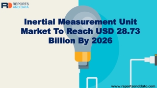 Inertial Measurement Unit Market Analysis, Top Players, Regions,  Segments and Forecasts to 2026