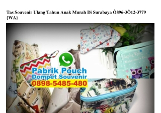 Tas Souvenir Ulang Tahun Anak Murah Di Surabaya O896 3O12 3779[wa]