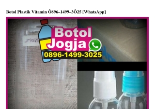 Botol Plastik Vitamin 0896•I499•3025[wa]