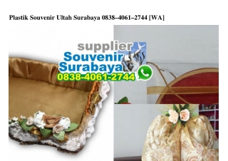 Plastik Souvenir Ultah Surabaya O8384O612744[wa]