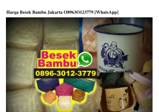 Harga Besek Bambu Jakarta Ô896•3Ô12•3779[wa]