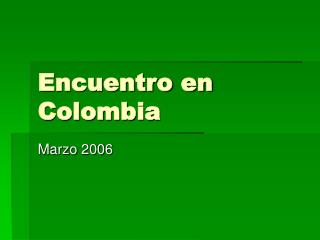 Encuentro en Colombia