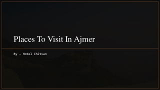 Places To Visit In Ajmer   Hotel Chitvan