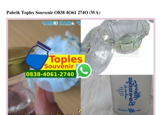 Pabrik Toples Souvenir Ô838–4Ô61–274Ô[wa]