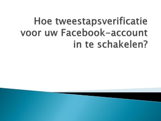 Hoe tweestapsverificatie voor uw Facebook-account in te schakelen?