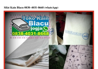 Sifat Kain Blacu O838.4O31.8668[wa]