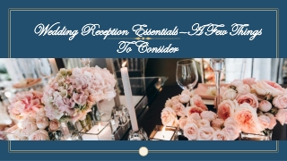 Wedding Reception Essentials—A Few Things To Consider