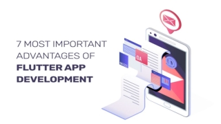 7 Most Important Advantages of Flutter App Development