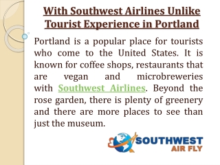 With Southwest Airlines Unlike Tourist Experience in Portland