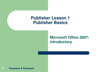 Publisher Lesson 1 Publisher Basics