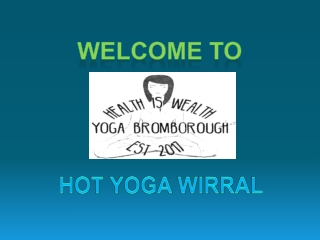 Yoga Wirral | Health Is Wealth- Wirral Yoga- Brombrough & Heswall