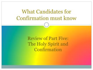 What Candidates for Confirmation must know