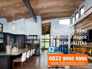 0822 9000 9990, Jasa Renovasi Rumah Murah depok, BERKUALITAS